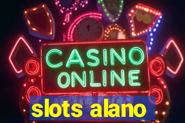 slots alano